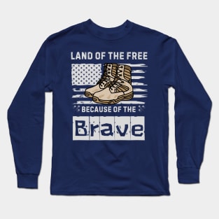 Land of the free because of the brave Long Sleeve T-Shirt